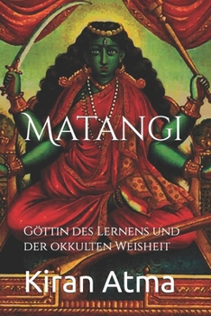 Paperback Matangi: Göttin des Lernens und der okkulten Weisheit [German] Book