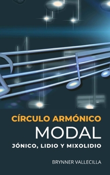 Paperback Círculo Armónico Modal: Jónico, Lidio y Mixolidio [Spanish] Book