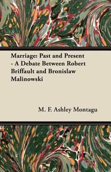 Paperback Marriage: Past and Present - A Debate Between Robert Briffault and Bronislaw Malinowski Book