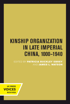 Kinship Organization in Late Imperial China, 1000-1940 (Studies on China ; 5) - Book  of the Studies on China
