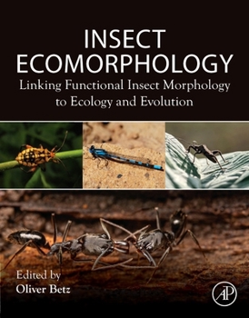 Paperback Insect Ecomorphology: Linking Functional Insect Morphology to Ecology and Evolution Book