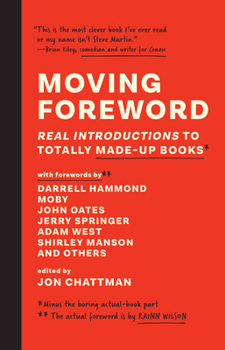 Hardcover Moving Foreword: Real Introductions to Totally Made-Up Books Book
