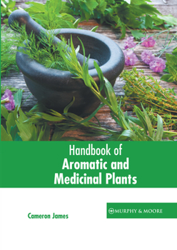 Hardcover Handbook of Aromatic and Medicinal Plants Book