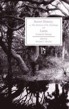 Paperback Secret History; Or, the Horrors of St. Domingo and Laura Book