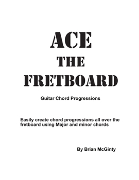 Paperback Ace the Fretboard: Guitar Chord Progressions Book