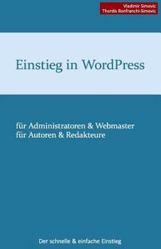Paperback Einstieg in WordPress 3.8: Der schnelle & einfache Einstieg [German] Book