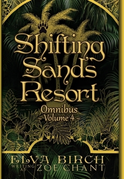 Shifting Sands Resort Omnibus Volume 4 - Book  of the Shifting Sands Resort
