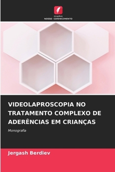 Paperback Videolaproscopia No Tratamento Complexo de Aderências Em Crianças [Portuguese] Book