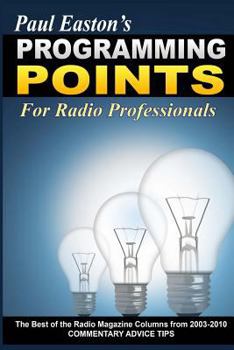 Paperback Programming Points: The Best of 'The Radio Magazine' Columns (2003-2010) Book