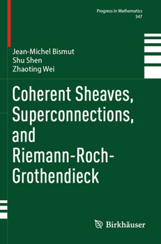 Paperback Coherent Sheaves, Superconnections, and Riemann-Roch-Grothendieck Book