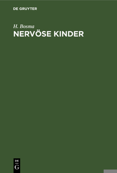 Hardcover Nervöse Kinder: Medizinische, Pädagogische Und Allgemeine Bemerkungen [German] Book