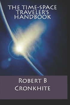 Paperback The Time-Space Traveler's Handbook Book
