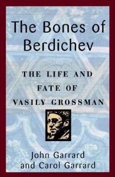 Hardcover Bones of Berdichev: The Life and Fate of Vasily Grossman Book