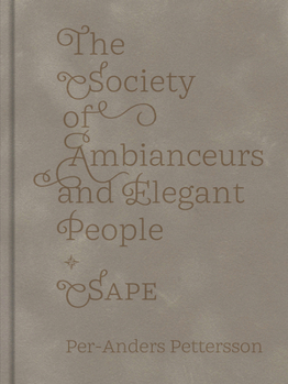 The Society Of Ambianceurs And Elegant People