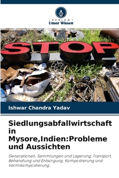 Paperback Siedlungsabfallwirtschaft in Mysore, Indien: Probleme und Aussichten [German] Book