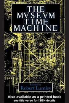 Paperback The Museum Time Machine: Putting Cultures on Display Book
