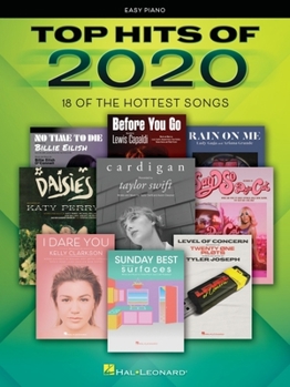 Paperback Top Hits of 2020: 18 of the Hottest Songs Arranged for Easy Piano with Lyrics: Easy Piano Songbook Book