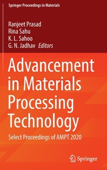 Hardcover Advancement in Materials Processing Technology: Select Proceedings of Ampt 2020 Book