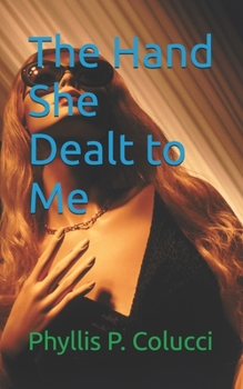 Paperback The Hand She Dealt to Me Book