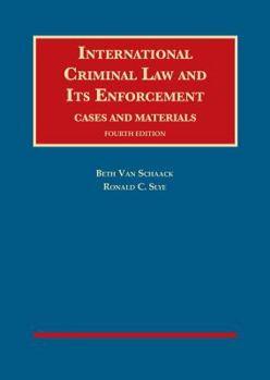 Hardcover International Criminal Law and Its Enforcement, Cases and Materials (University Casebook Series) Book