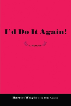 Paperback I'd Do It Again!: A Memoir Book