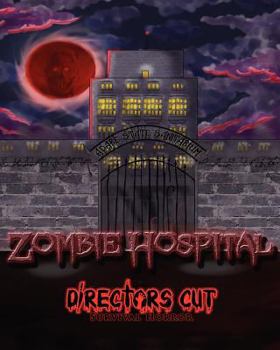 Paperback Zombie Hospital: Directors Cut Survival Horror Book