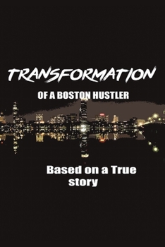 Paperback The Transformation of a Boston Hustler Book