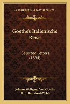 Paperback Goethe's Italienische Reise: Selected Letters (1894) Book