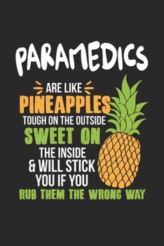 Paperback Paramedics Are Like Pineapples. Tough On The Outside Sweet On The Inside: Paramedic. Graph Paper Composition Notebook to Take Notes at Work. Grid, Squ Book
