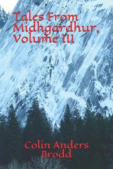 Paperback Tales From Midhgardhur, Volume III Book