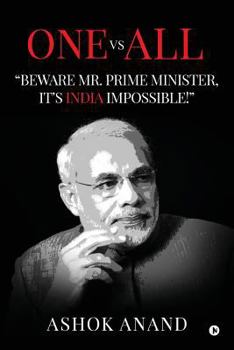 Paperback One Vs All: "beware Mr. Prime Minister, It's India Impossible!" Book