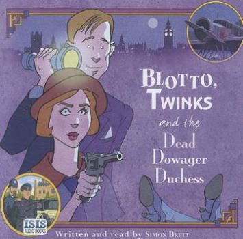 Blotto, Twinks and the Dead Dowager Duchess - Book #2 of the Blotto and Twinks