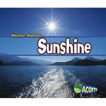 Hardcover Sunshine (Acorn: Weather Watchers) Book