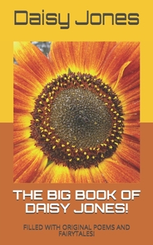 Paperback The Big Book of Daisy Jones!: Filled with Original Poems and Fairytales! Book