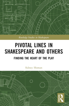 Paperback Pivotal Lines in Shakespeare and Others: Finding the Heart of the Play Book