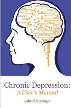 Paperback Chronic Depression: A User's Manual Book