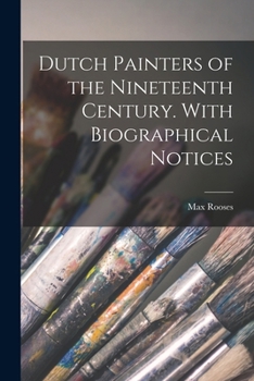 Paperback Dutch Painters of the Nineteenth Century. With Biographical Notices Book