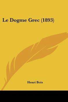 Paperback Le Dogme Grec (1893) [French] Book