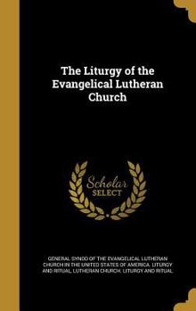 The Liturgy of the Evangelical Lutheran Church