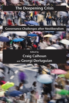 Paperback The Deepening Crisis: Governance Challenges After Neoliberalism Book