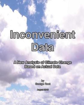 Paperback Inconvenient Data: A New Analysis of Climate Change Based on Actual Data Book