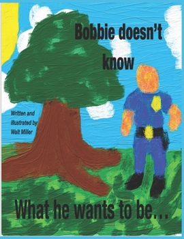 Paperback Bobbie does not know What he wants to be... Book