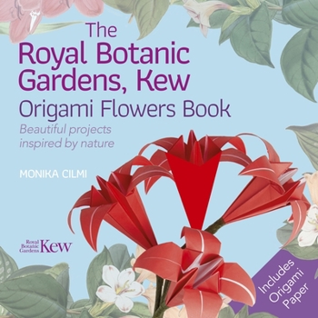 Paperback The Royal Botanic Gardens, Kew Origami Flowers Book: Beautiful Projects Inspired by Nature Book