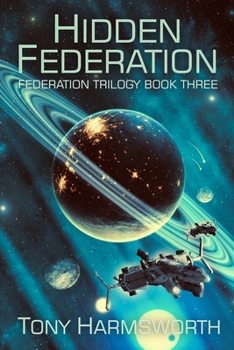 Hidden Federation - Book #3 of the Federation Trilogy