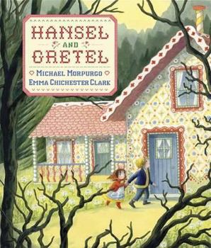 Paperback Hansel and Gretel. Michael Morpurgo, Emma Chichester Clark Book