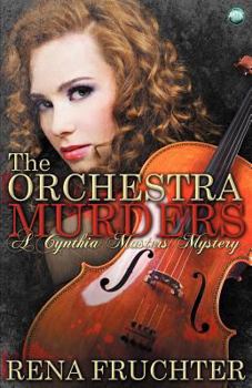 The Orchestra Murders - Book #1 of the A Cynthia Masters Mystery