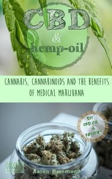 Paperback CBD & Hemp Oil: Cannabis, Cannabinoids and the Benefits of Medical Marijuana Book