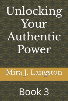 Paperback Unlocking Your Authentic Power: Book 3 Book