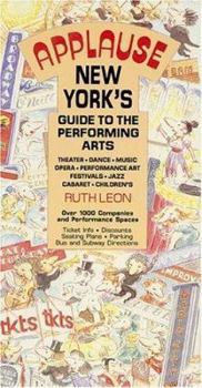 Paperback Applause: New York's Guide to the Performing Arts: Paperback Book