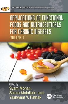 Hardcover Applications of Functional Foods and Nutraceuticals for Chronic Diseases: Volume I Book